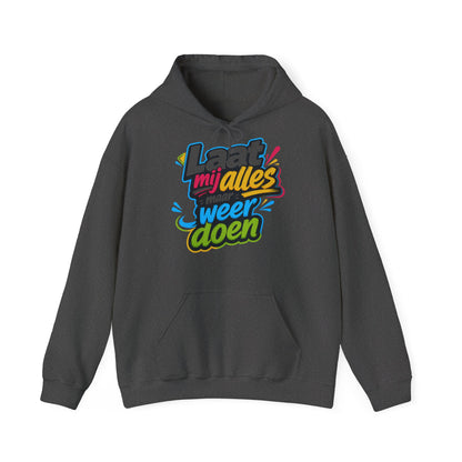 'Laat mij alles maar weer doen' — Prikkels Hoodie