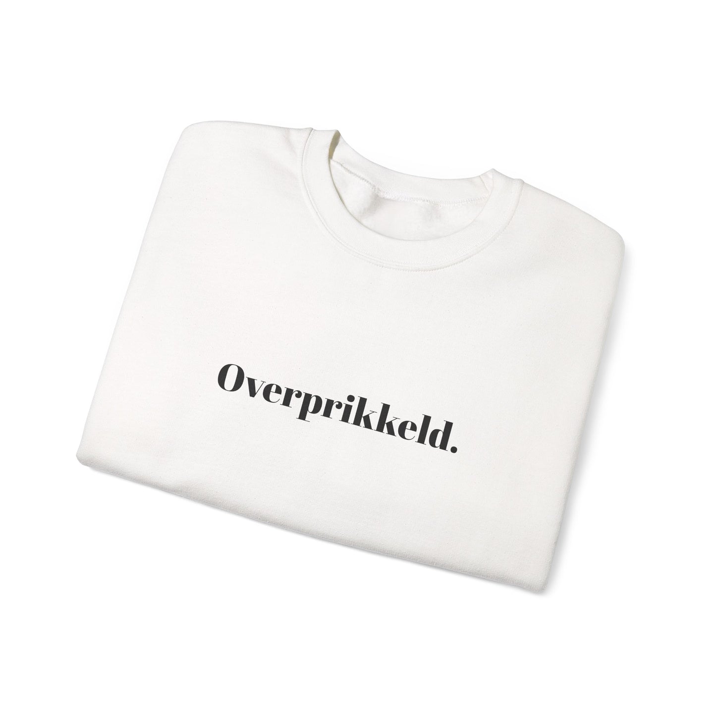 Overprikkeld.