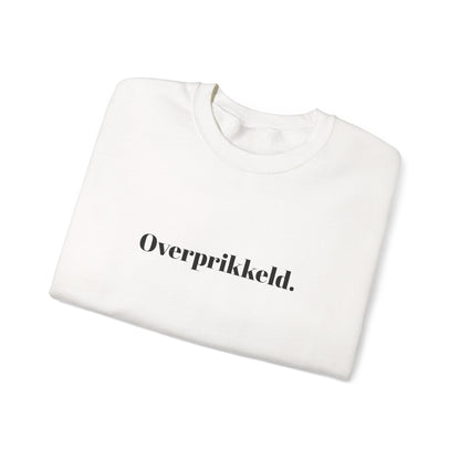 Overprikkeld.