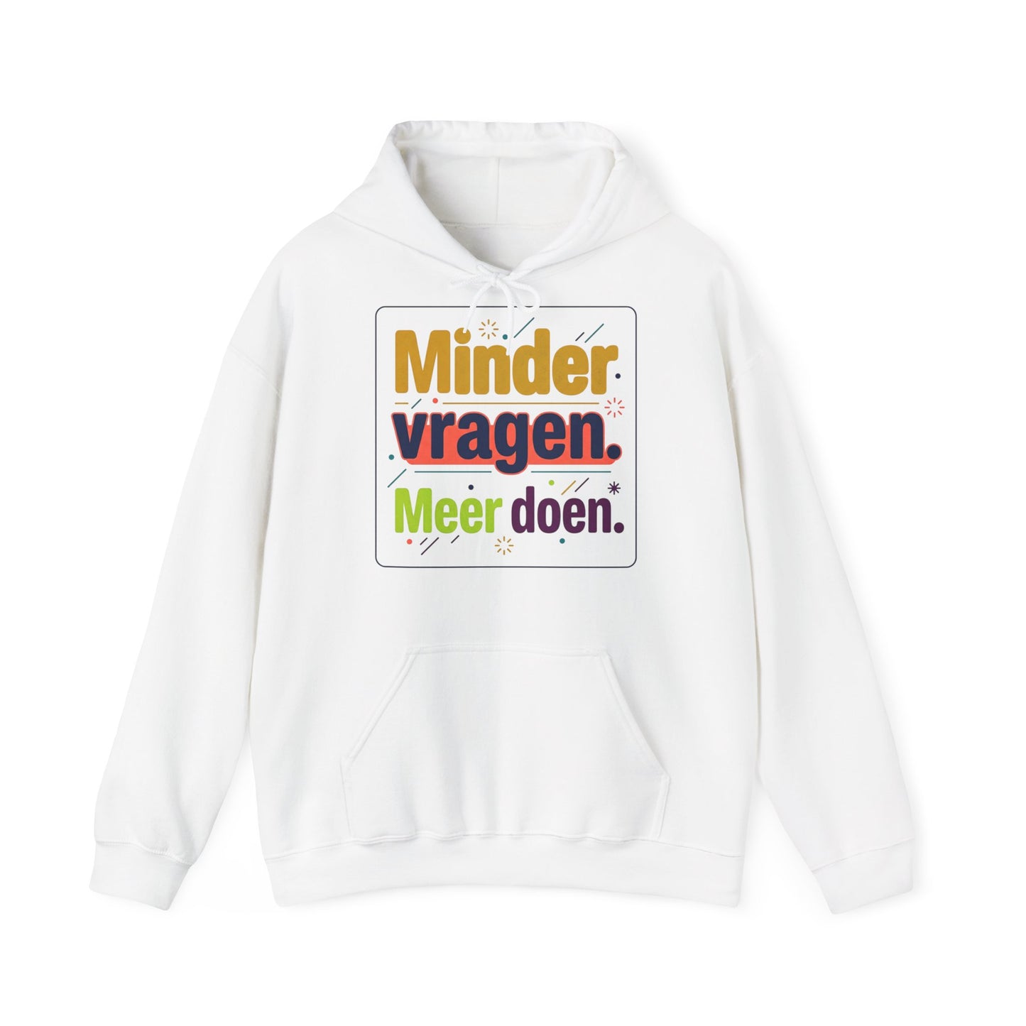 'Minder vragen. Meer doen.' — Prikkels Hoodie