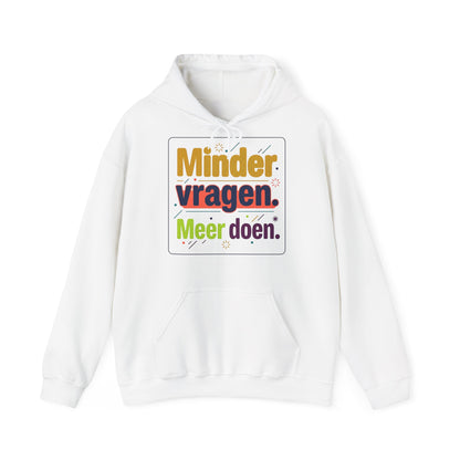'Minder vragen. Meer doen.' — Prikkels Hoodie