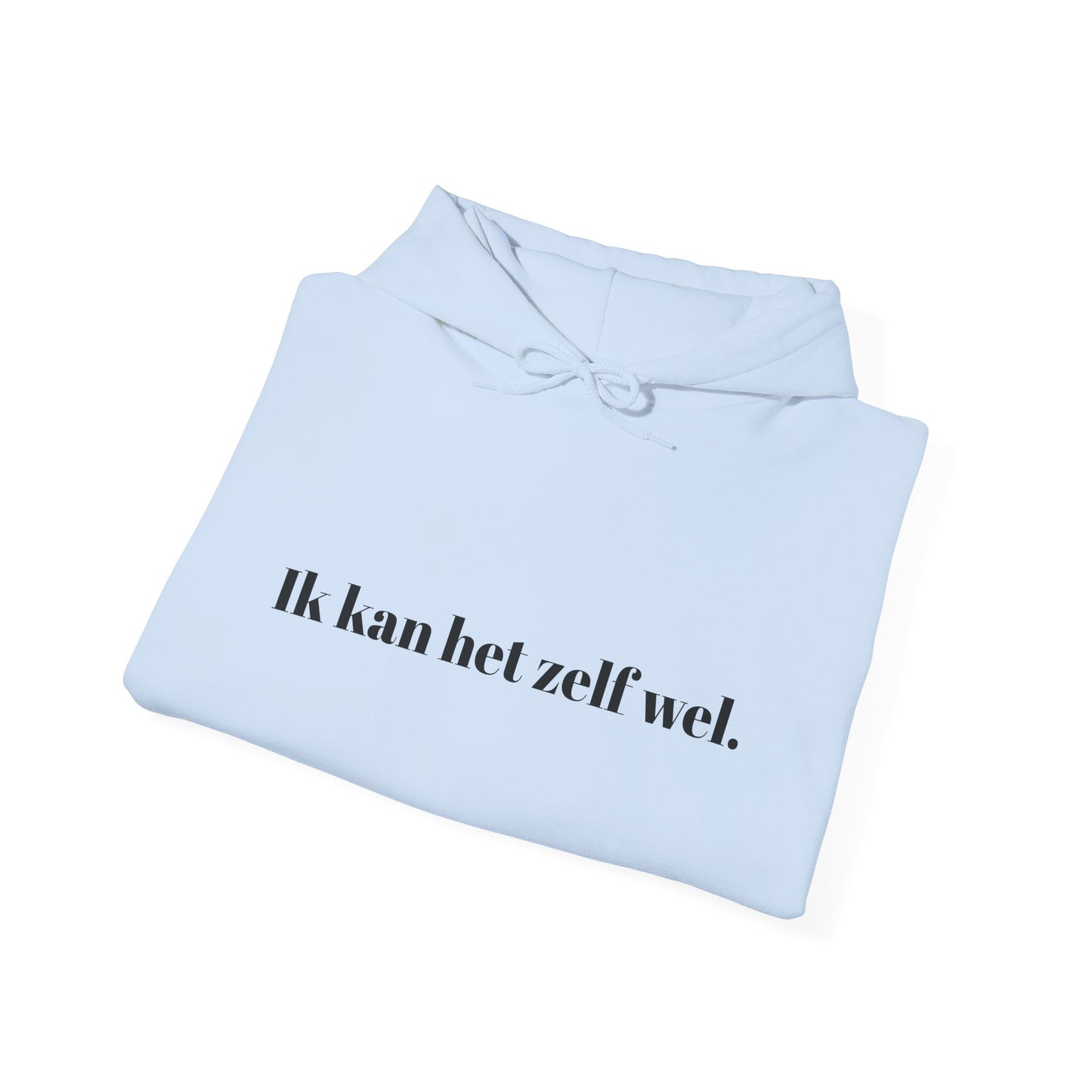 Ik kan het zelf wel.