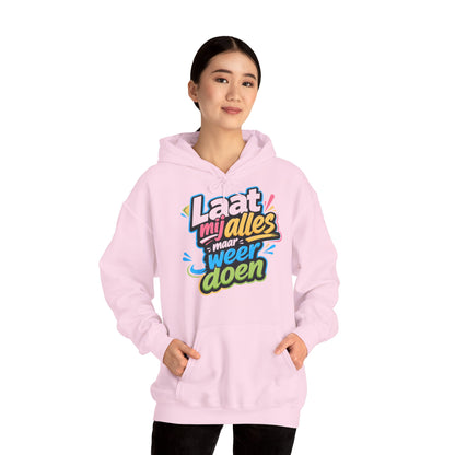 'Laat mij alles maar weer doen' — Prikkels Hoodie