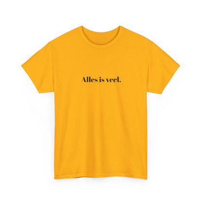 Alles is veel.