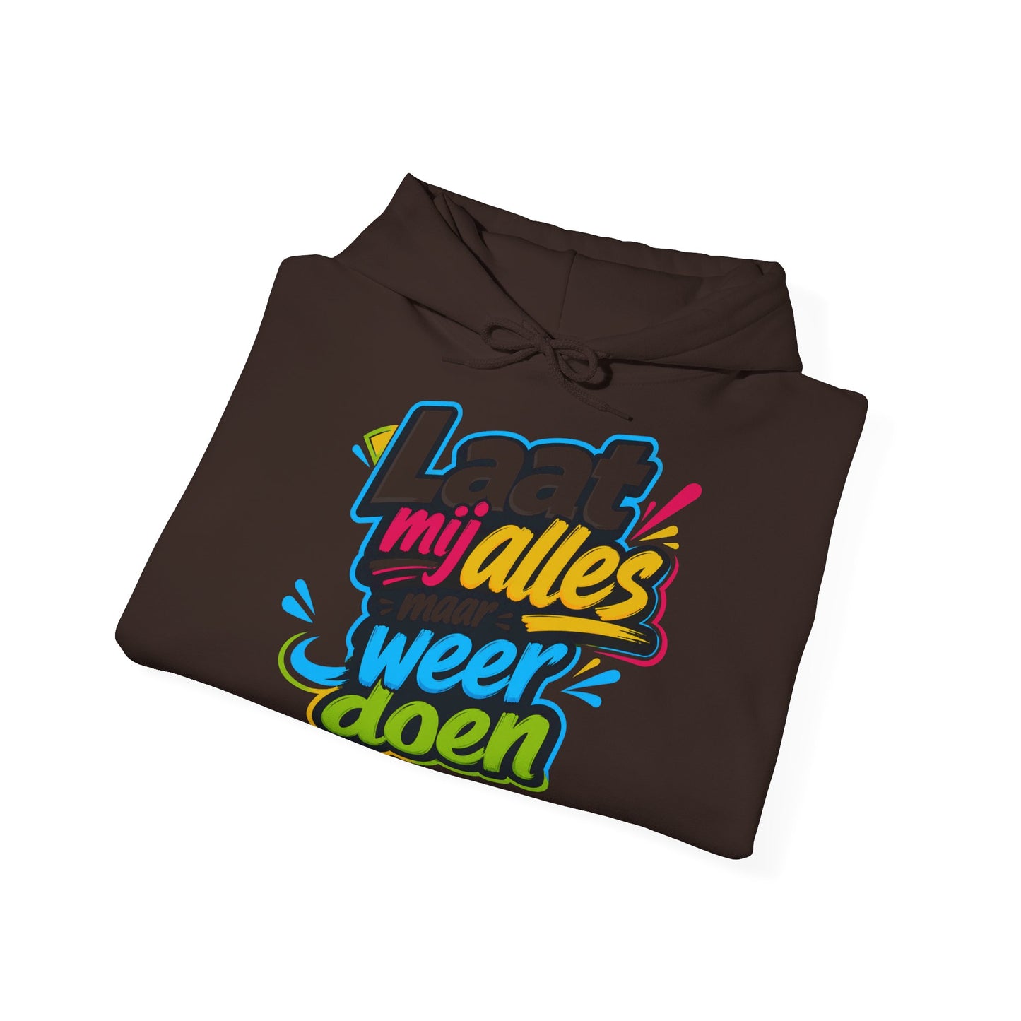 'Laat mij alles maar weer doen' — Prikkels Hoodie