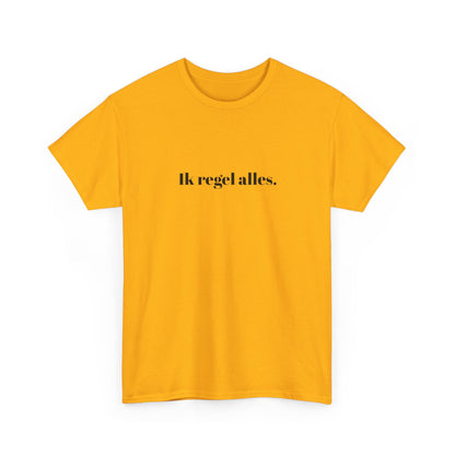 Ik regel alles.