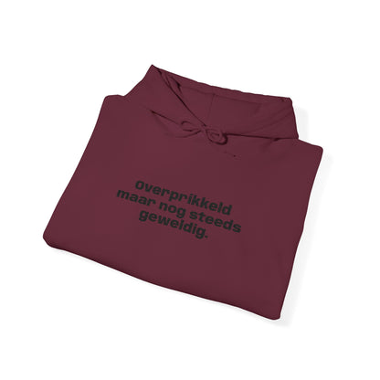 'Overprikkeld maar nog steeds geweldig' - Prikkels Embroidery Hoodie