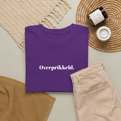 Overprikkeld. T‑Shirt