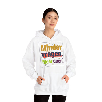 'Minder vragen. Meer doen.' — Prikkels Hoodie