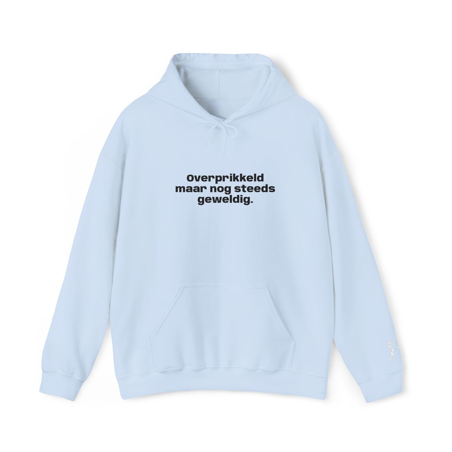 'Overprikkeld maar nog steeds geweldig' - Prikkels Embroidery Hoodie