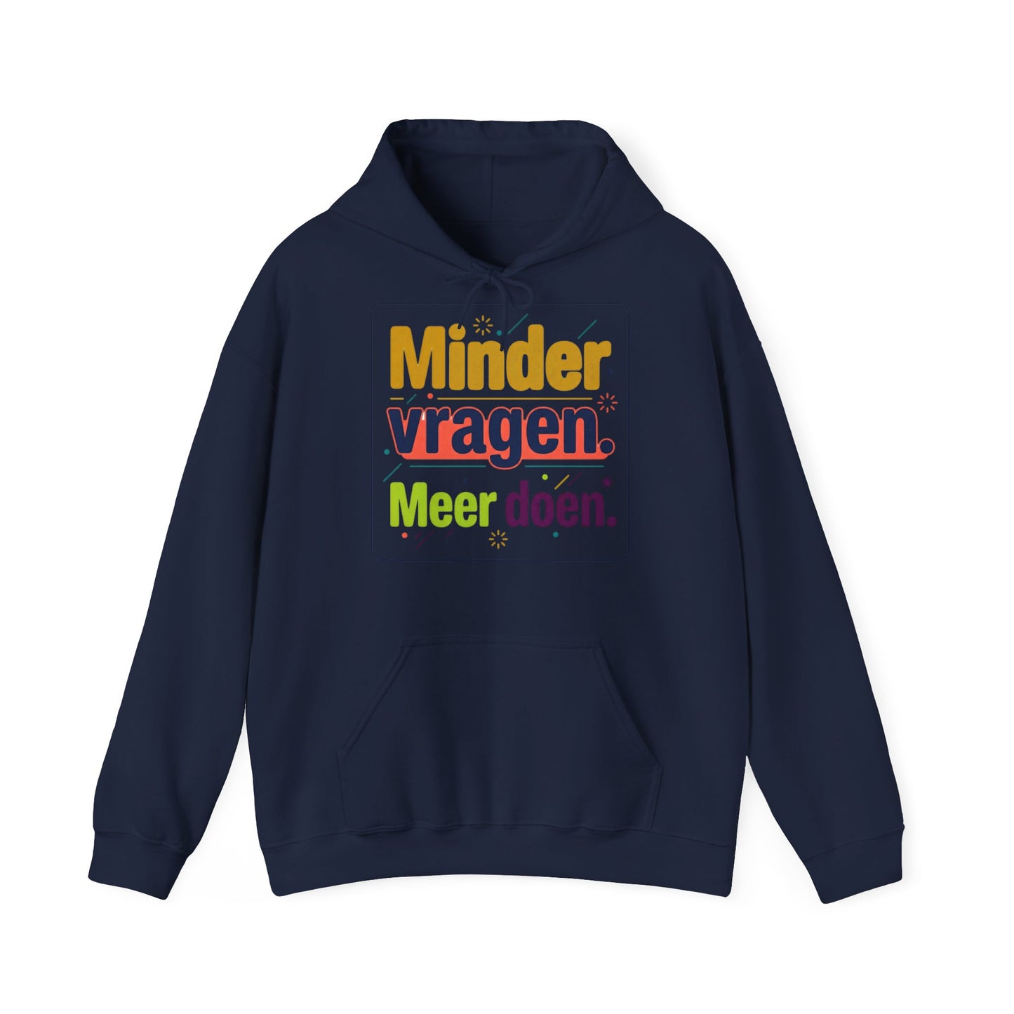 'Minder vragen. Meer doen.' — Prikkels Hoodie