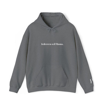 'Iedereen wil Mama.' - Prikkels Hoodie