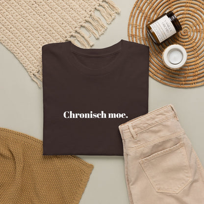 Chronisch moe. T‑Shirt