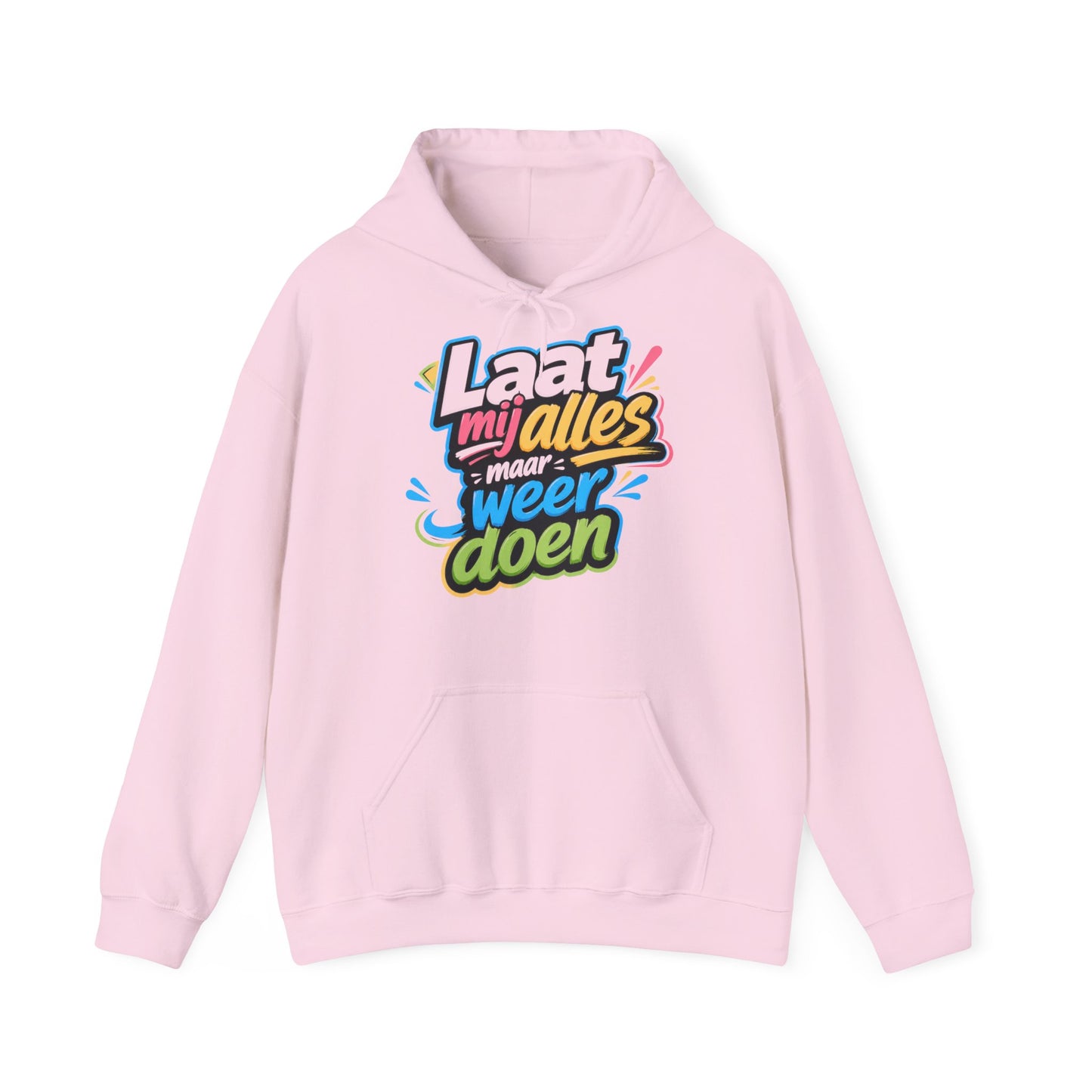 'Laat mij alles maar weer doen' — Prikkels Hoodie