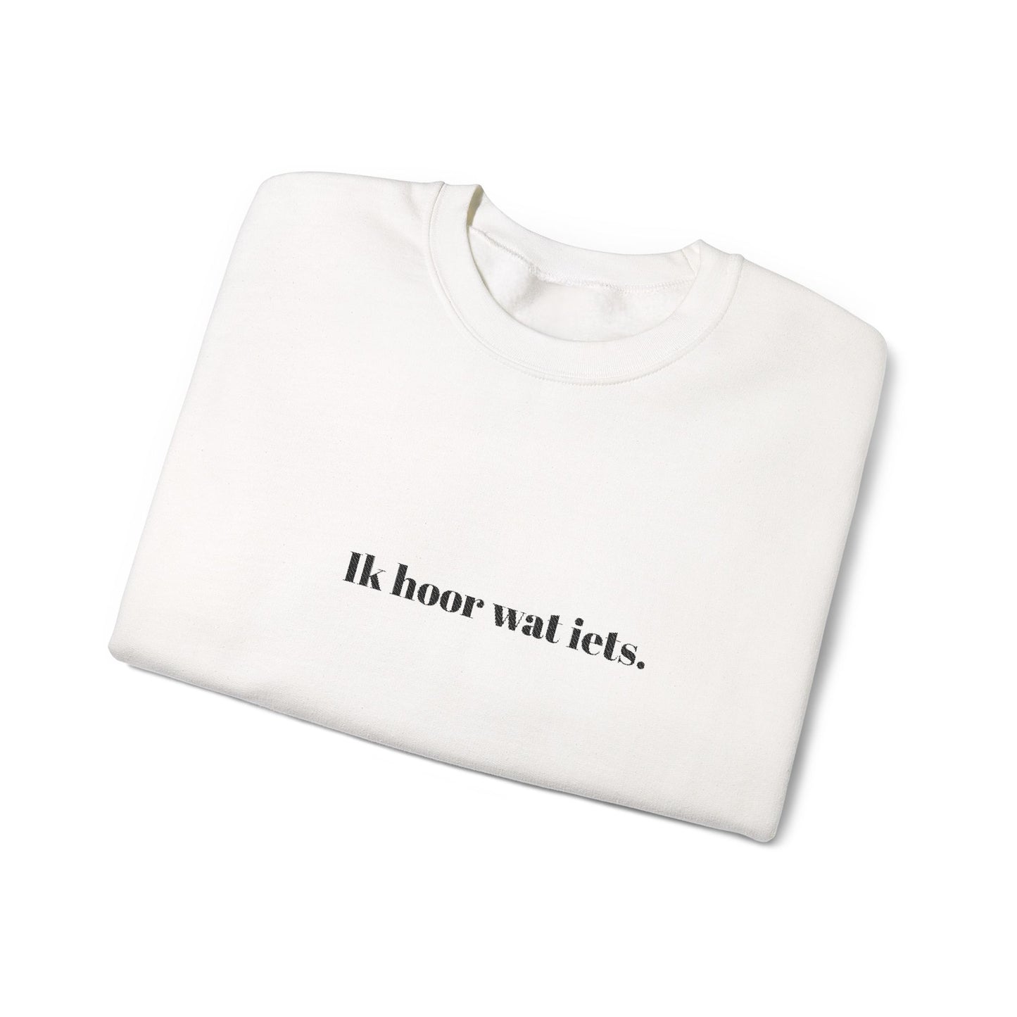 'Ik hoor wat iets.' - Prikkels trui