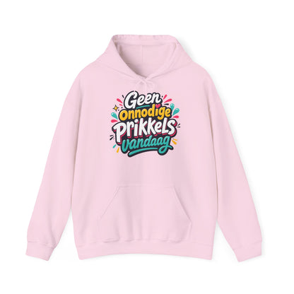 'Geen onnodige prikkels vandaag' — Prikkels Hoodie