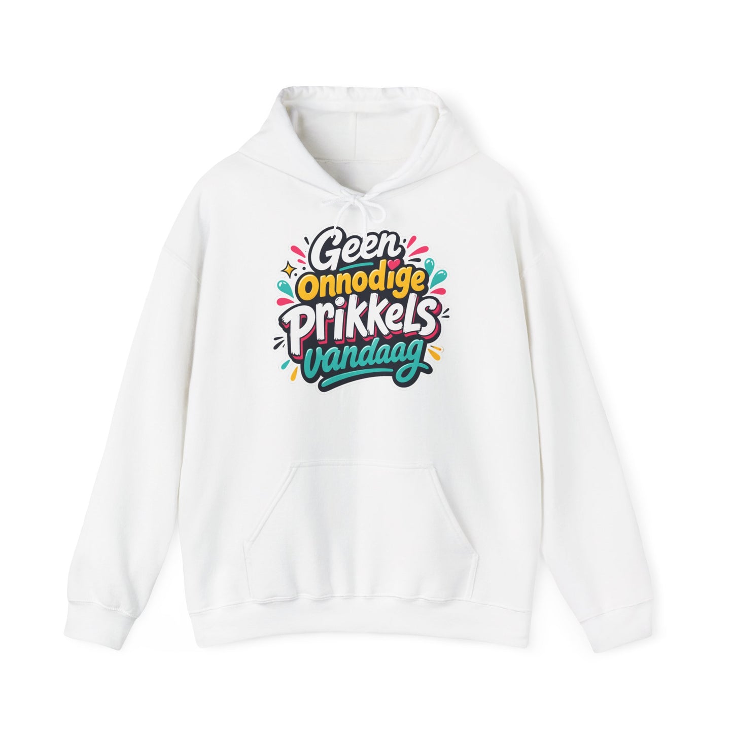 'Geen onnodige prikkels vandaag' — Prikkels Hoodie