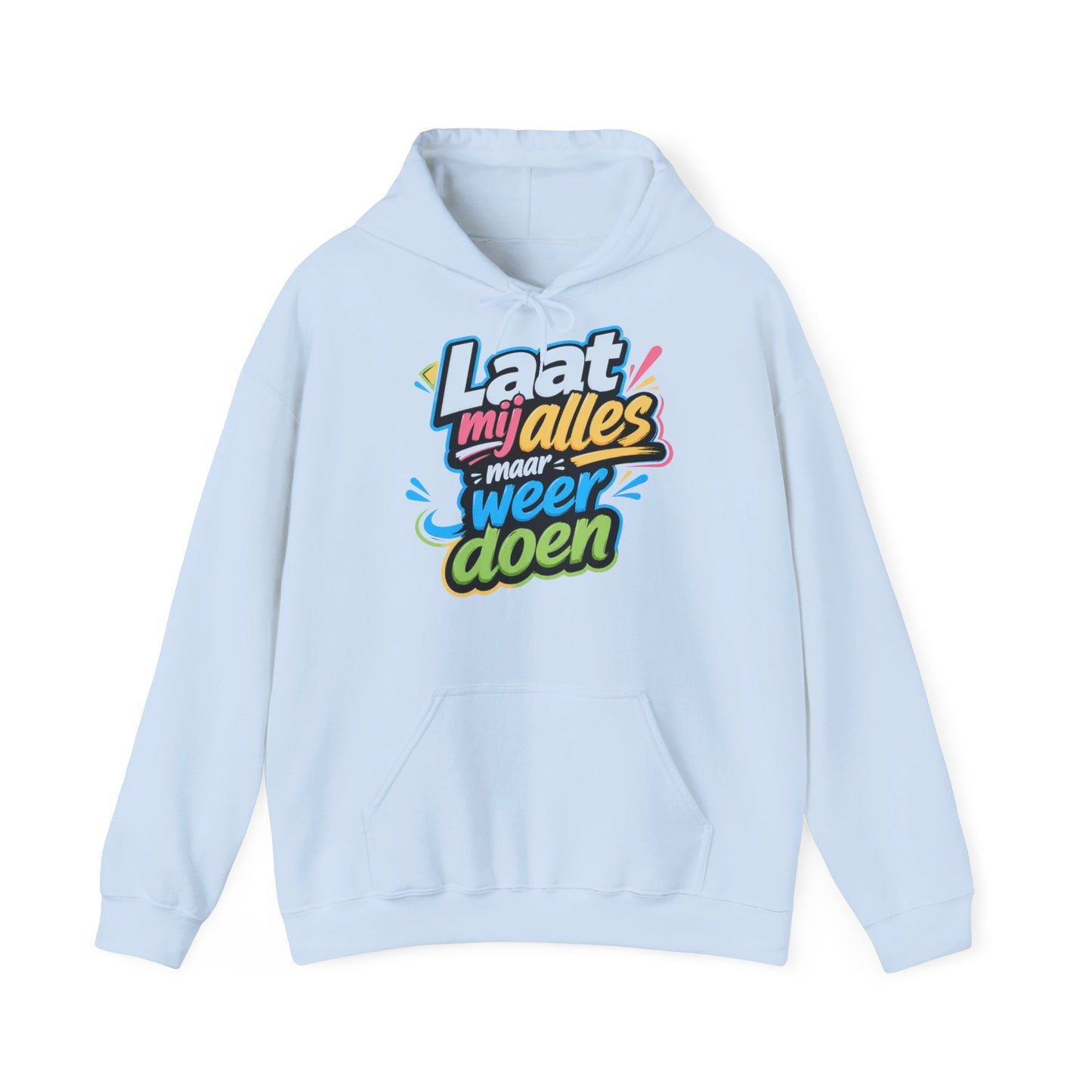 'Laat mij alles maar weer doen' — Prikkels Hoodie