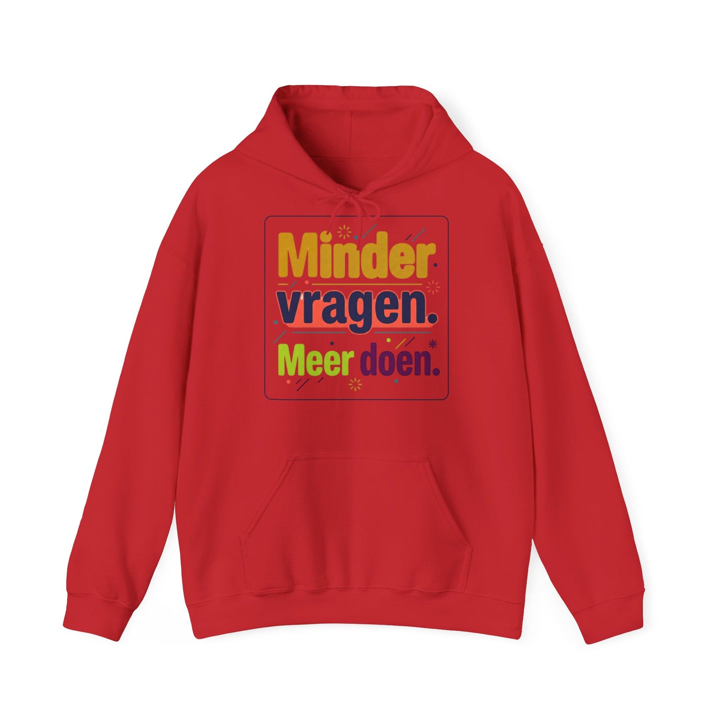 'Minder vragen. Meer doen.' — Prikkels Hoodie