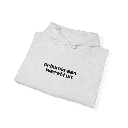 'Prikkels aan. Wereld uit.' - Prikkels Hoodie