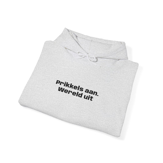 'Prikkels aan. Wereld uit.' - Prikkels Hoodie