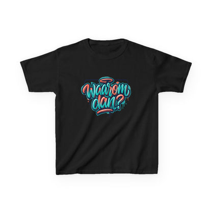 'Waarom dan?' - Prikkels kids t-shirt