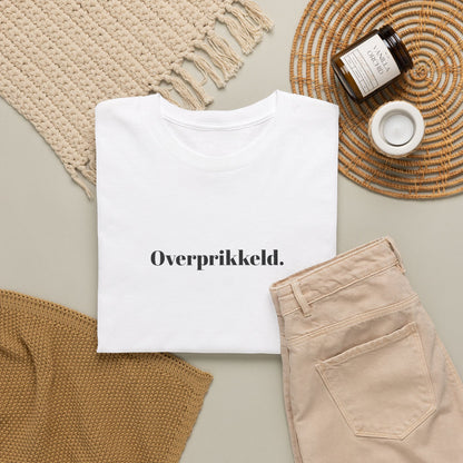 Overprikkeld. T‑Shirt