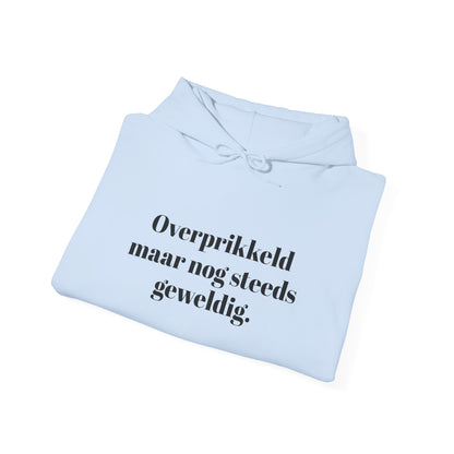 Overprikkeld maar nog steeds geweldig.