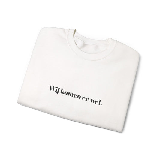 'Wij komen er wel.' - Prikkels trui