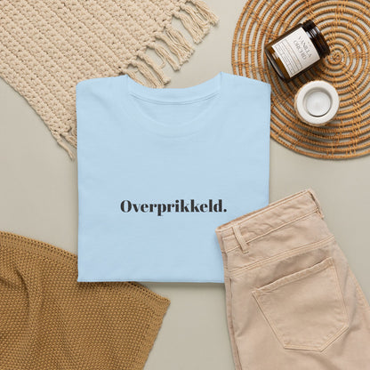 Overprikkeld. T‑Shirt
