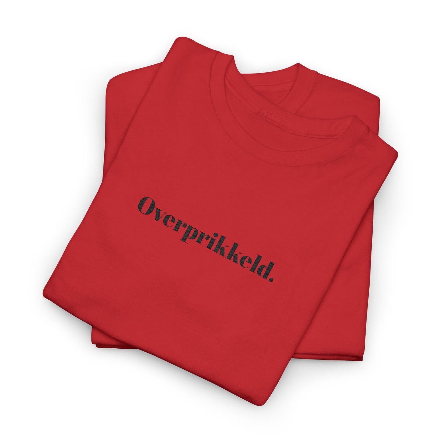 Overprikkeld. T‑Shirt