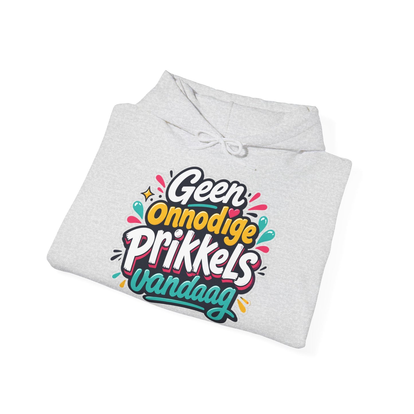 'Geen onnodige prikkels vandaag' — Prikkels Hoodie