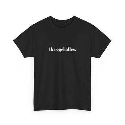 Ik regel alles.