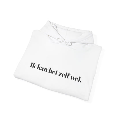 Ik kan het zelf wel.