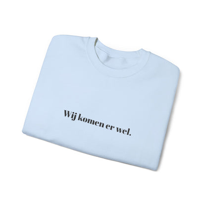 'Wij komen er wel.' - Prikkels trui
