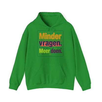 'Minder vragen. Meer doen.' — Prikkels Hoodie