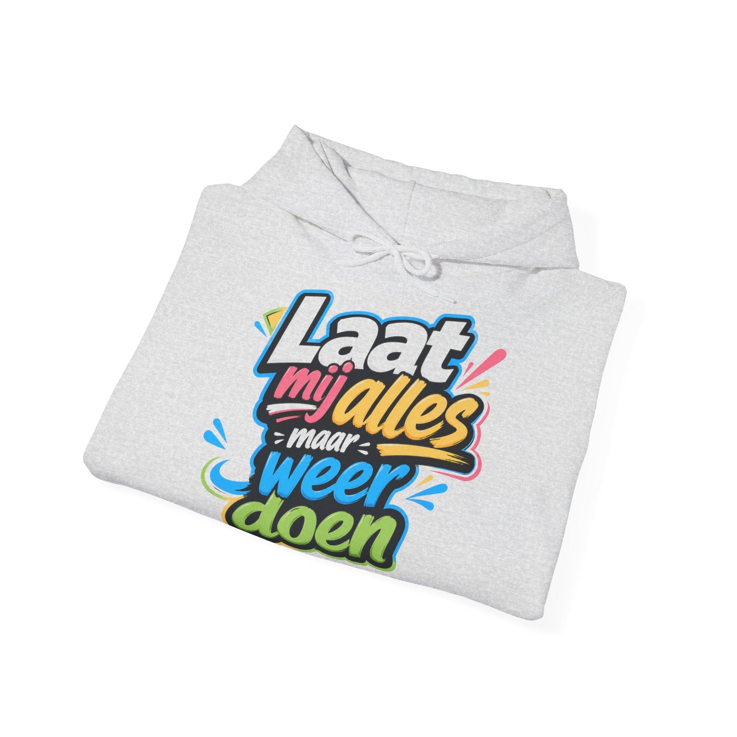'Laat mij alles maar weer doen' — Prikkels Hoodie